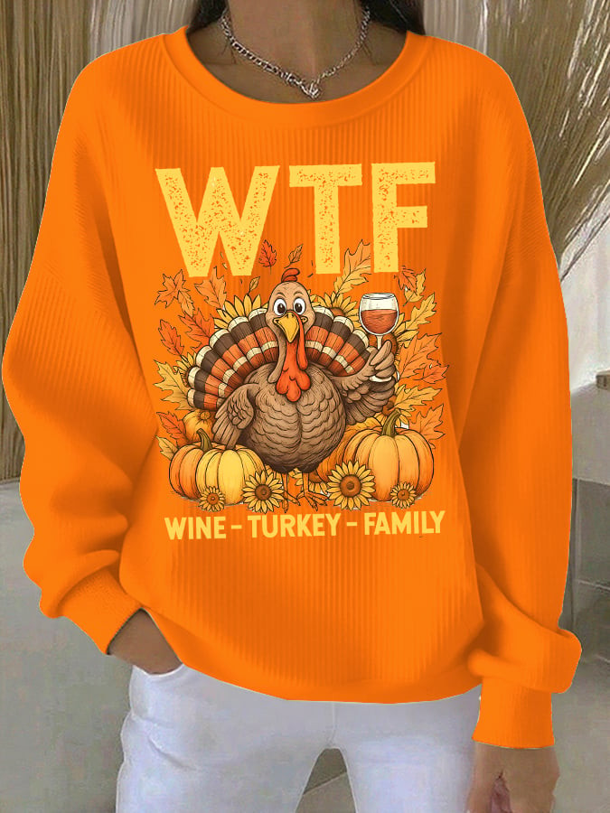 WTF Wine Turkey Family Pumpkin Sweatshirt Family Feast Clothing Unique Family Ideas Presents