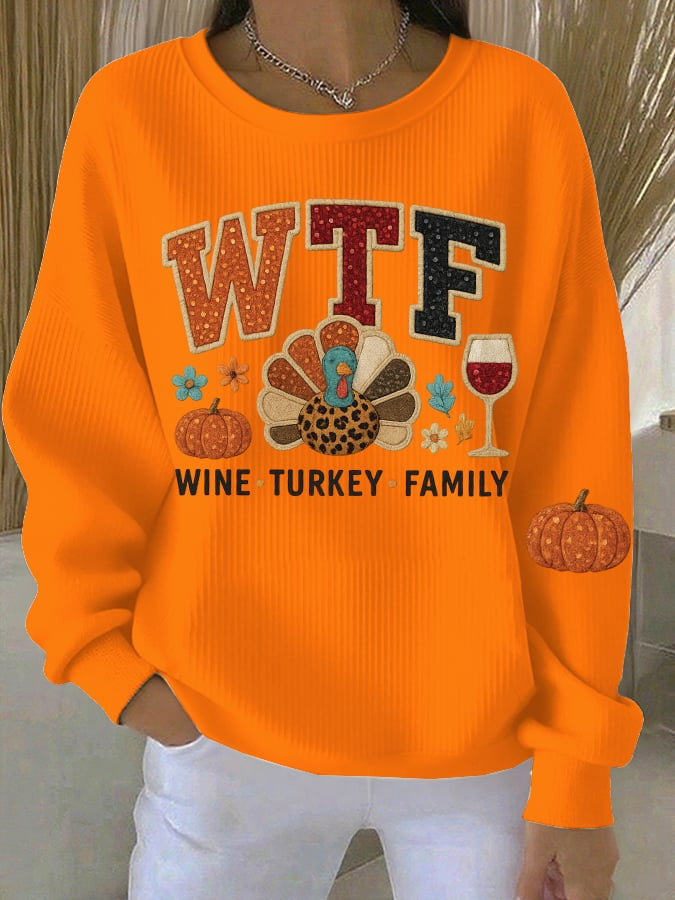 WTF Wine Turkey Family Sweatshirt Family Feast Clothing Unique Family Present Ideas For Her