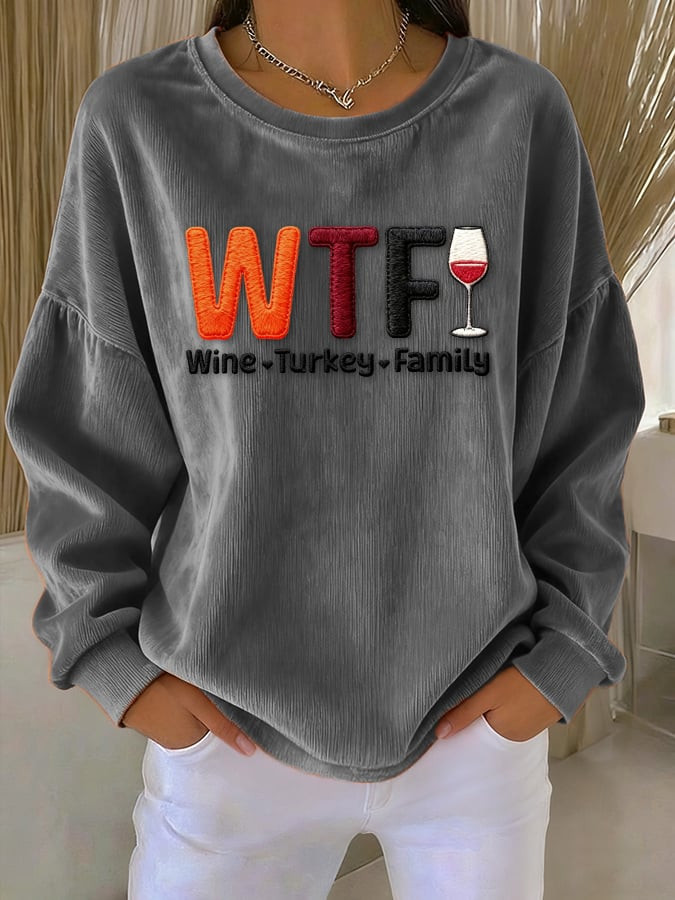 WTF Wine Turkey Family Sweatshirt Happy Thanksgiving Merch Thanksgiving Gifts For Family