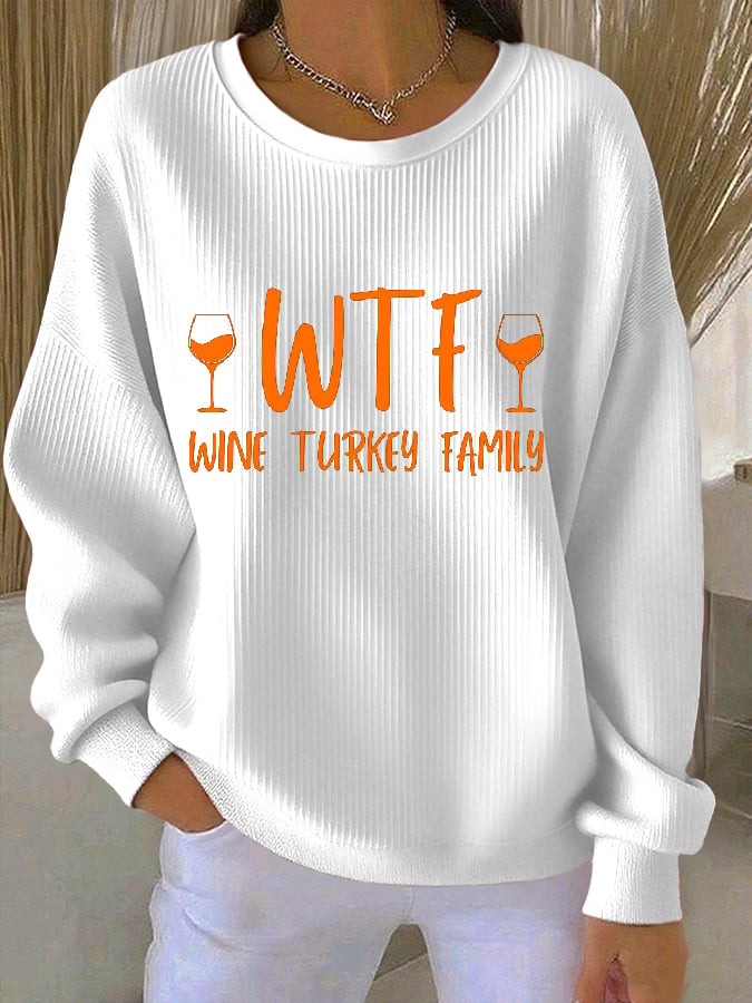 WTF Wine Turkey Family Sweatshirt Happy Thanksgiving Shirt Thanksgiving Gifts For Family