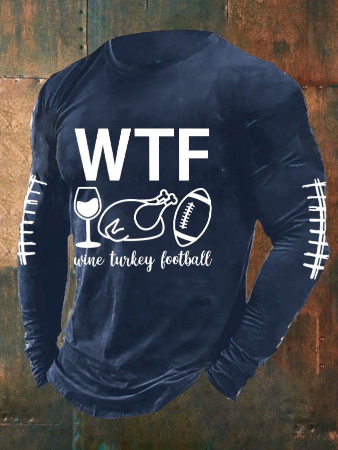 WTF Wine Turkey Football Long Sleeve Shirt Pumpkin Season Clothing Thanksgiving Gifts For Him