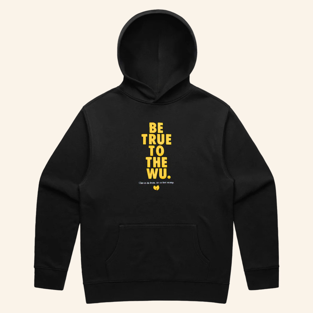 Wu Tang Merch Be True To The Wu Hoodie Christmas Gifts For Wu Tang Fans