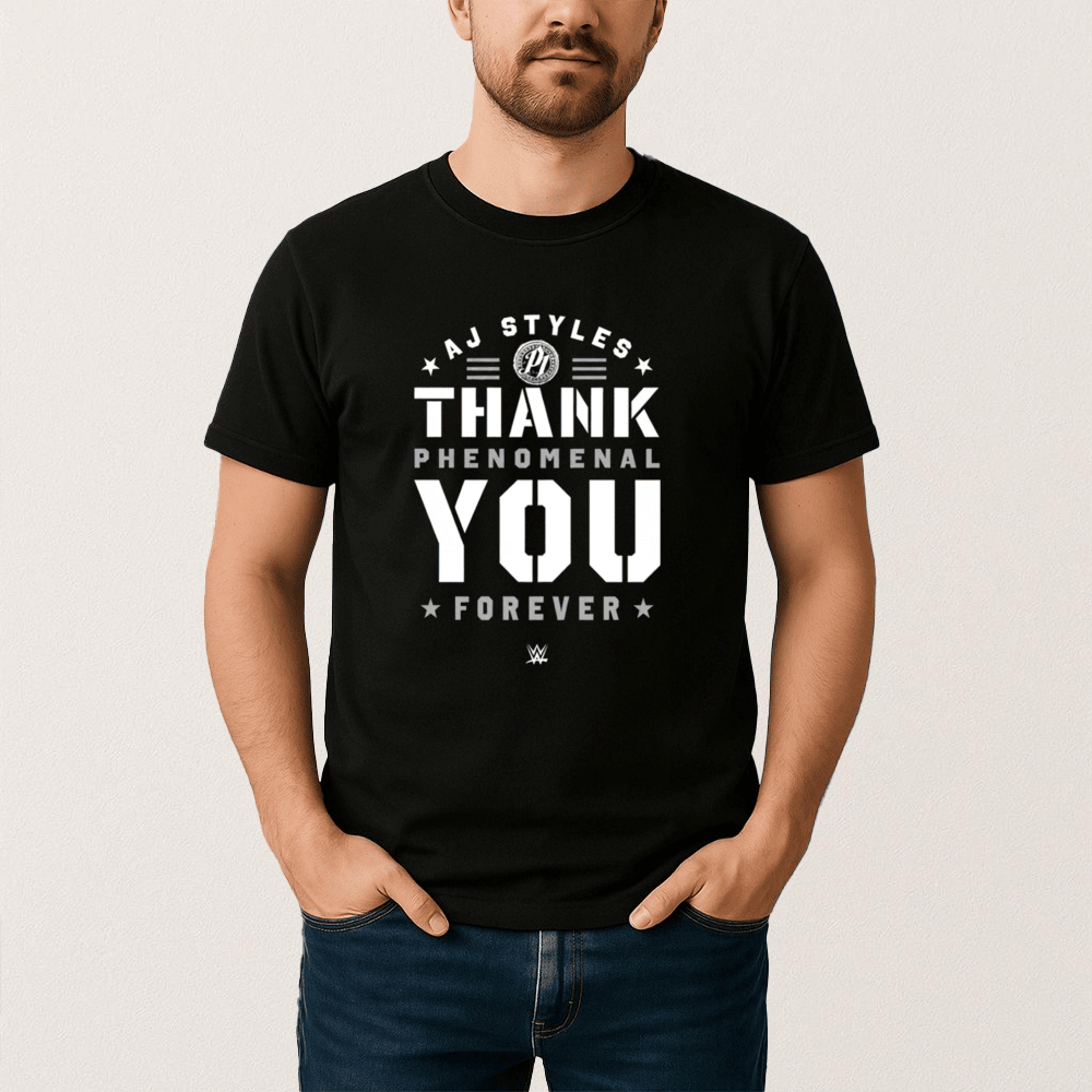 Wwe Aj Styles Thank You Phenomenal Forever T-Shirt AJ Styles Clothes Wrestling Lover Gift For Men