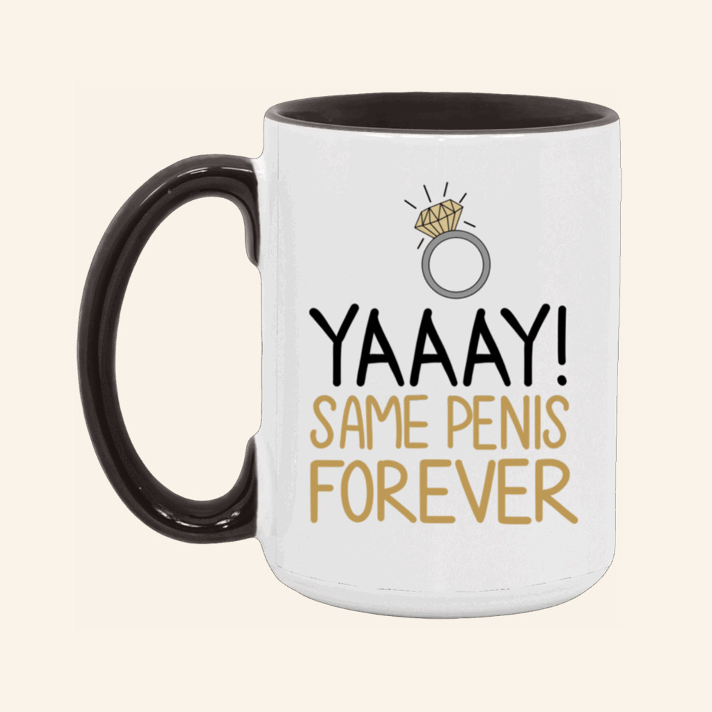 Yaaay Same Penis Forever Mug Funny Coffee Cup Wedding Engagement Gifts Ideas