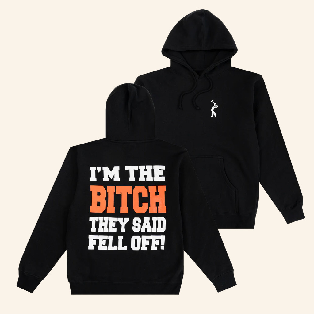 Yachty Merch I'm The Btch They Said Fell Off Hoodie Gifts For Rapper Fans