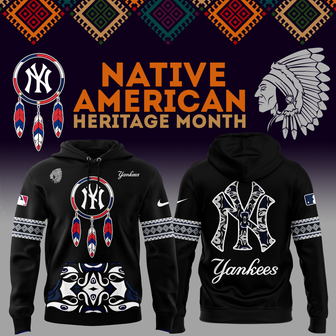 Yankees x Native American Heritage 2025 Hoodie Baseball Father's Day Gifts