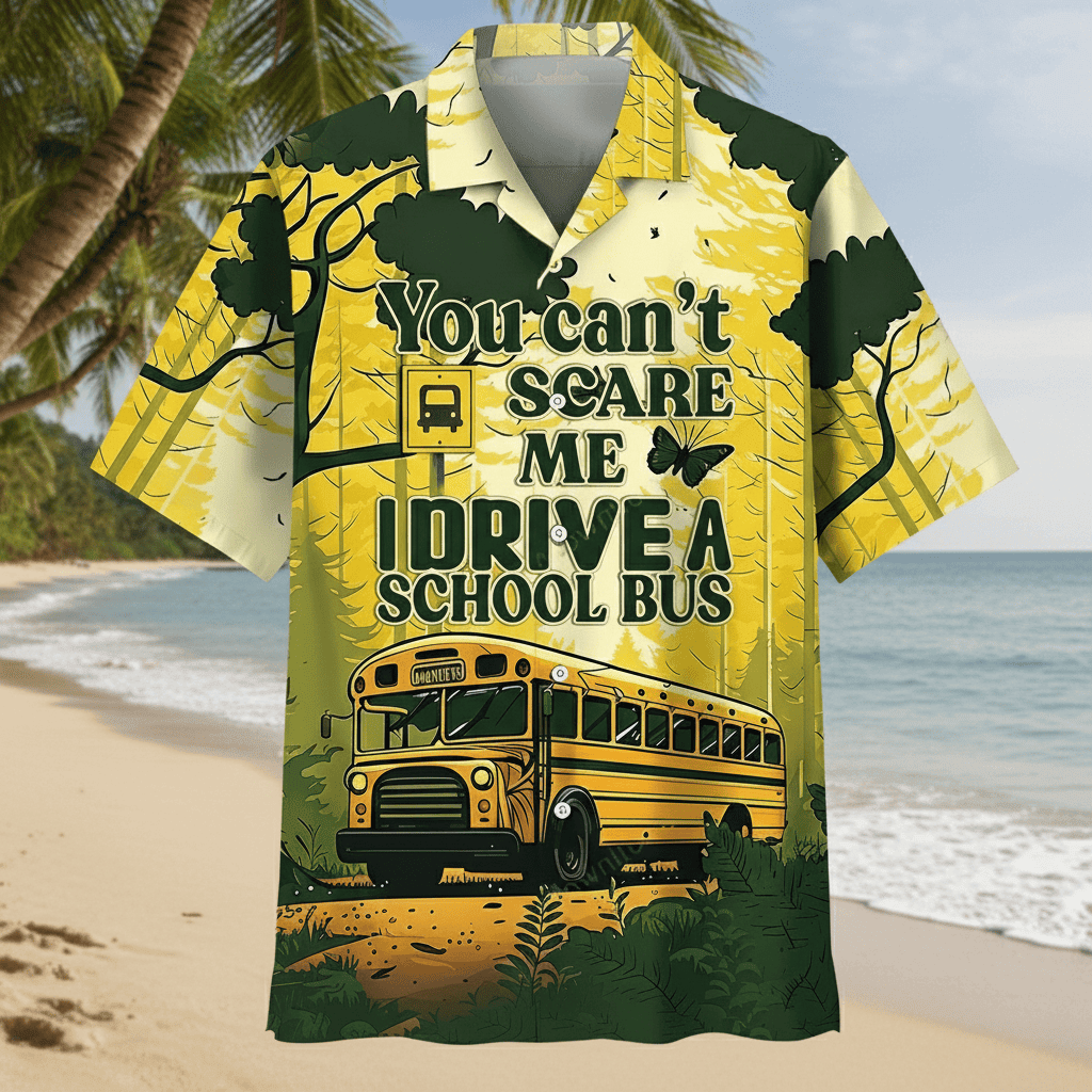 Yellow School Bus Hawaiian Shirt You Can't Scare Me I Drive A School Bus Merch Gift Ideas