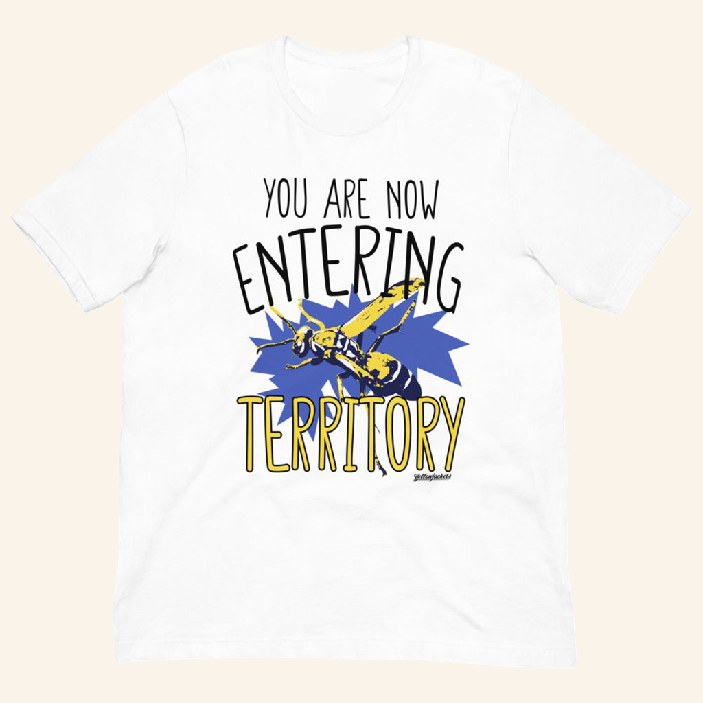 Yellowjackets Merch You Are Now Entering Territory Shirt Yellowjackets T-Shirt Fans Gifts Yellowjackets Merch You Are Now Entering Territory Shirt Yellowjackets T-Shirt Fans Gifts
