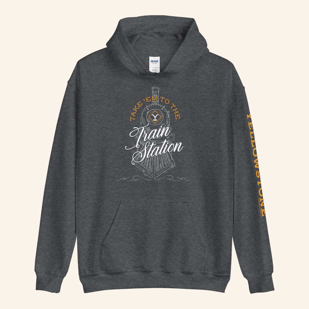 Yellowstone Merch Take Em To The Train Station Hoodie Yellowstone Hoodie Father In Law Gifts