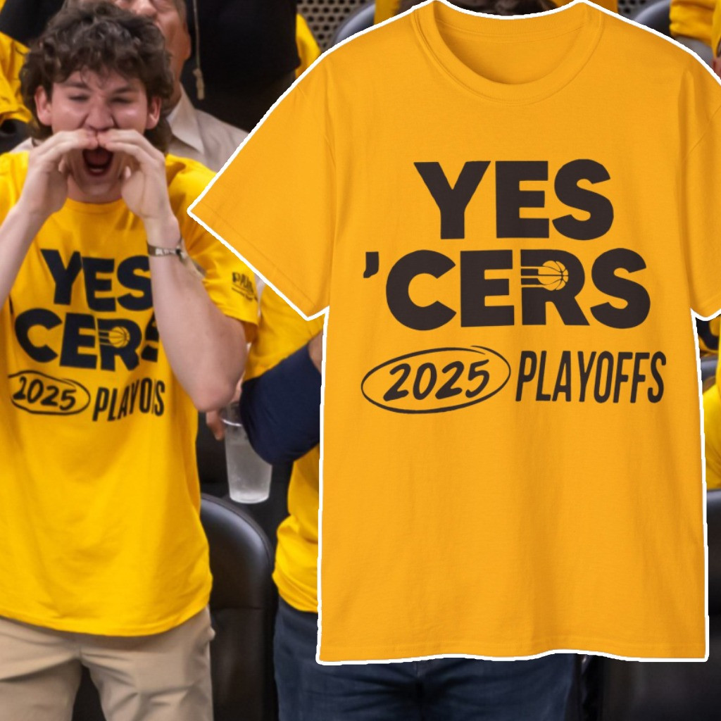 Yes Cers Indiana Pacers 2025 NBA Playoffs Shirt Yellow Basketball Best Gifts For Fans