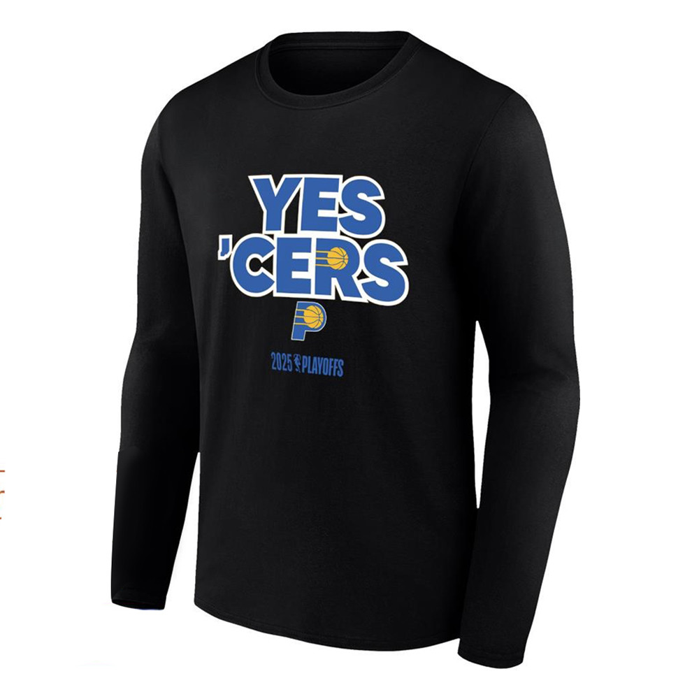 Yes Cers Pacers Indiana 2025 NBA Playoffs Long Sleeve Shirt Fan Merch Unique Gifts