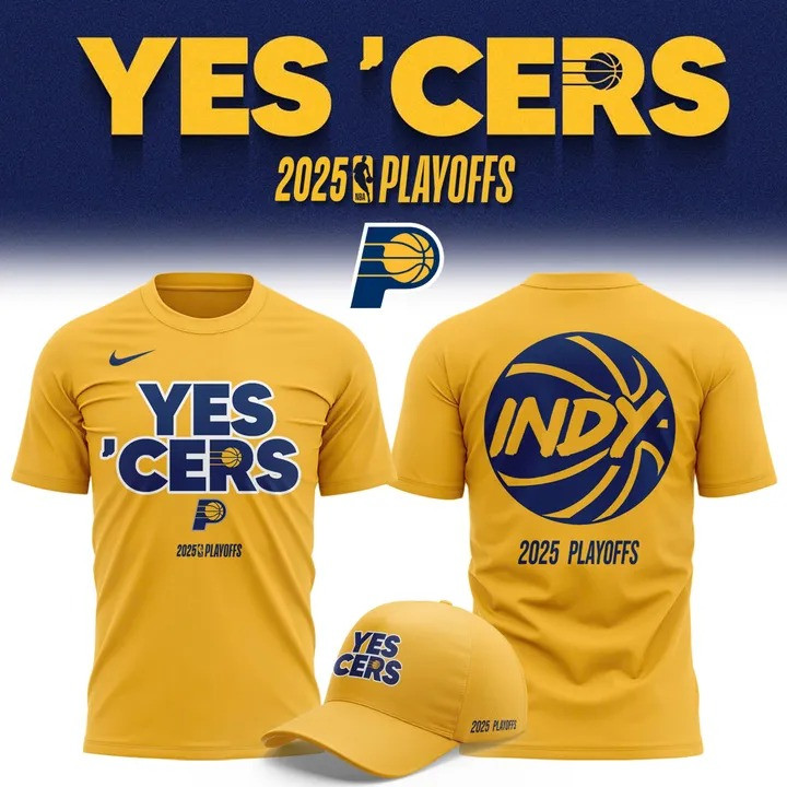 Yes Cers Pacers Indiana 2025 NBA Playoffs Shirt And Hat Yellow Basketball Fan Gear Merch