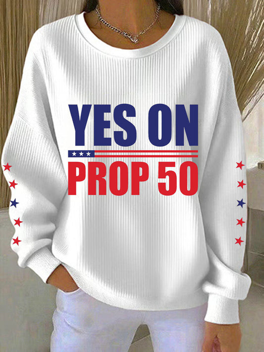 Yes On Prop 50 California Sweatshirts Support Prop 50 Clothing Gifts For Mom