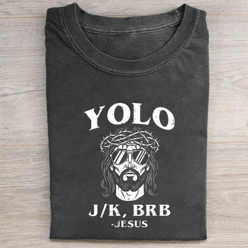 YOLO JK BRB Jesus Funny Christian T-Shirt Resurrection Humor Faith Gift For Church Friends