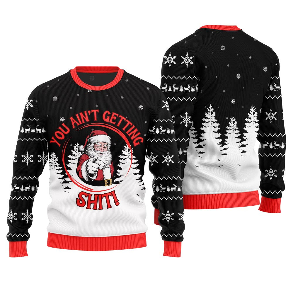 You Aint Getting Ugly Christmas Sweater Custom Christmas Sweatshirt for Family Matching