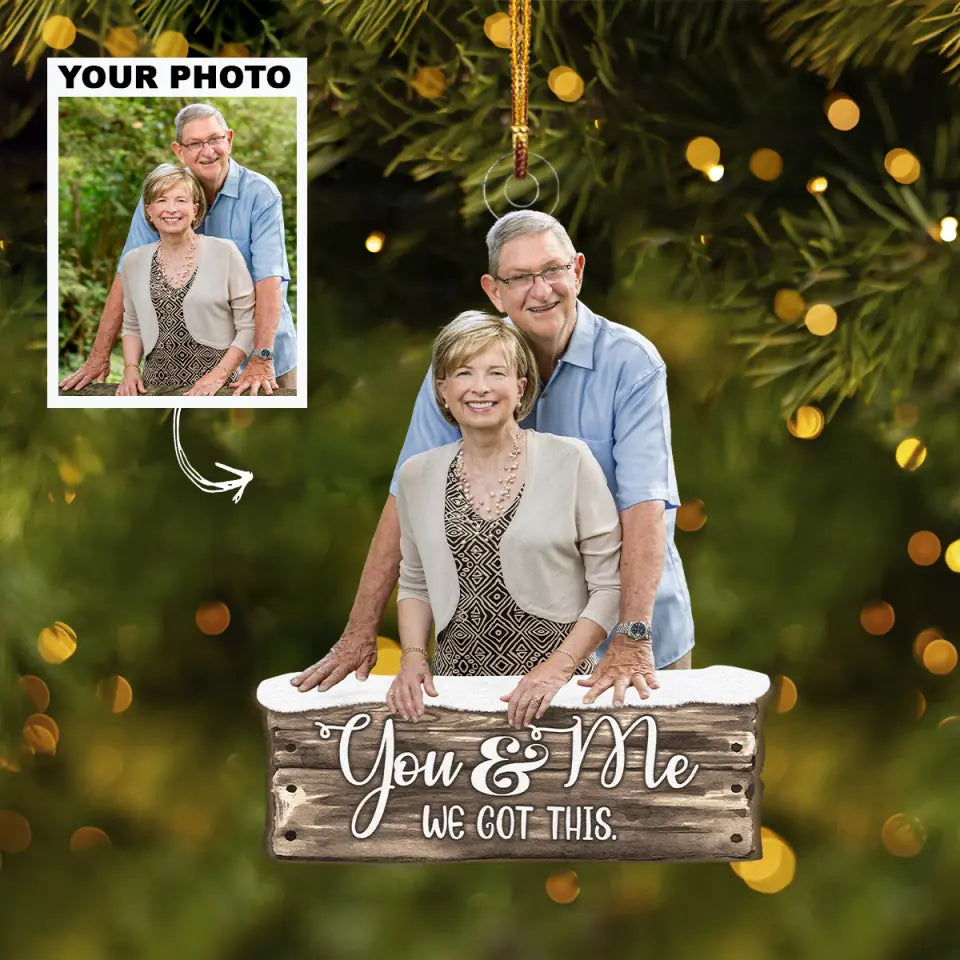 You And Me We Got This Personalized Custom Photo Mica Ornament Christmas Gift For Couple