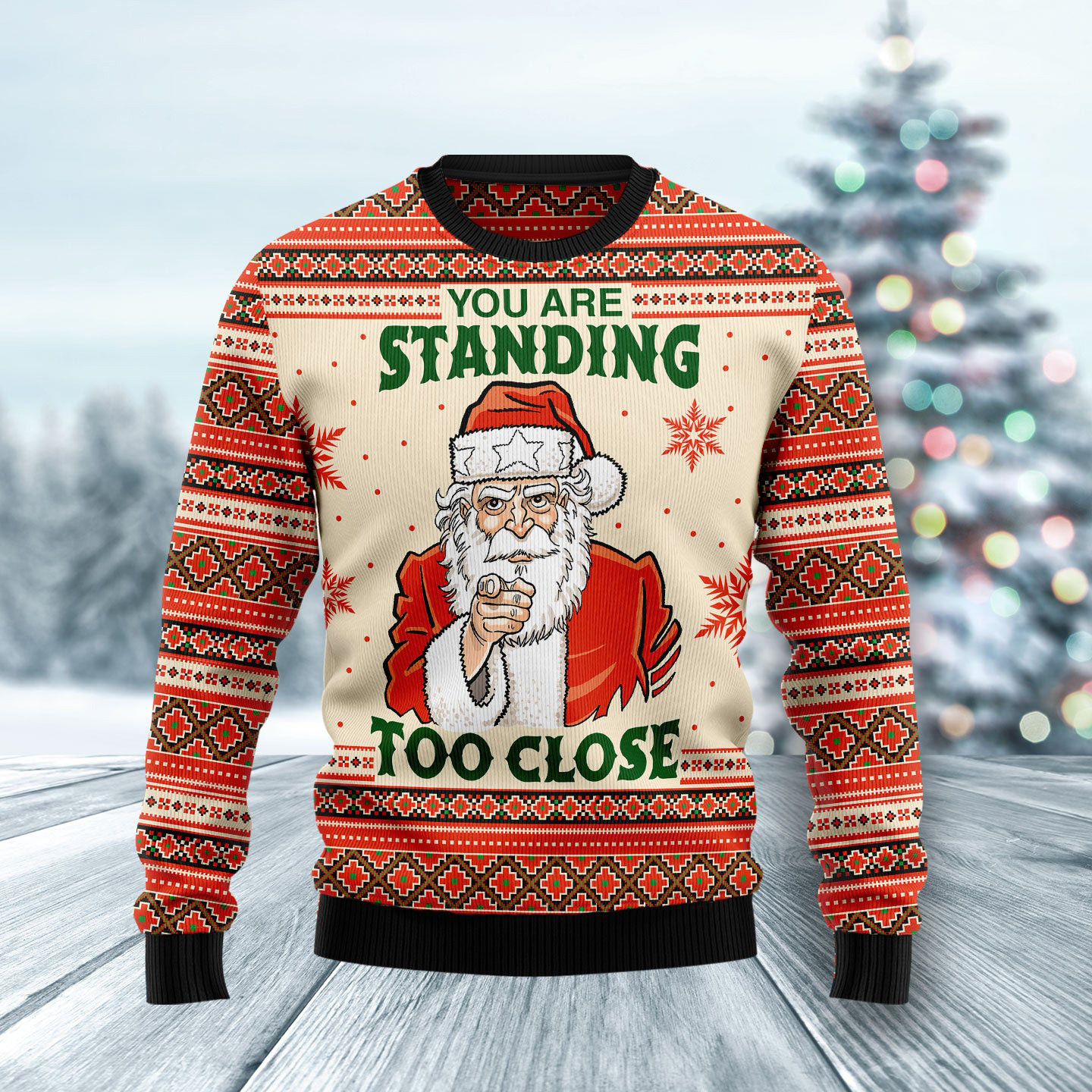 You Are Standing Too Close Ugly Christmas Sweater Festive Clothing Christmas Gifts For Him
