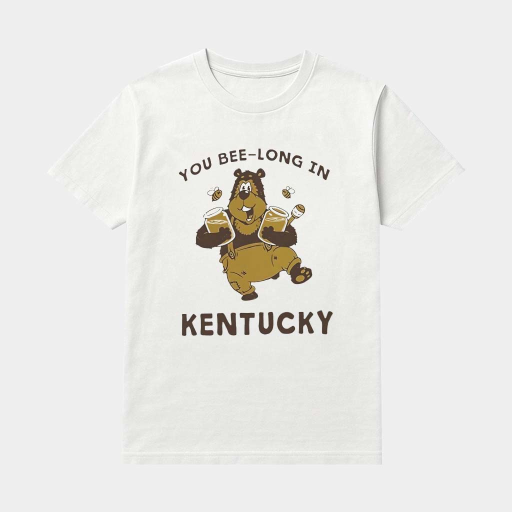 You Bee Long In Kentucky Shirt Honey Bear T-Shirt Gifts For Girlfriend