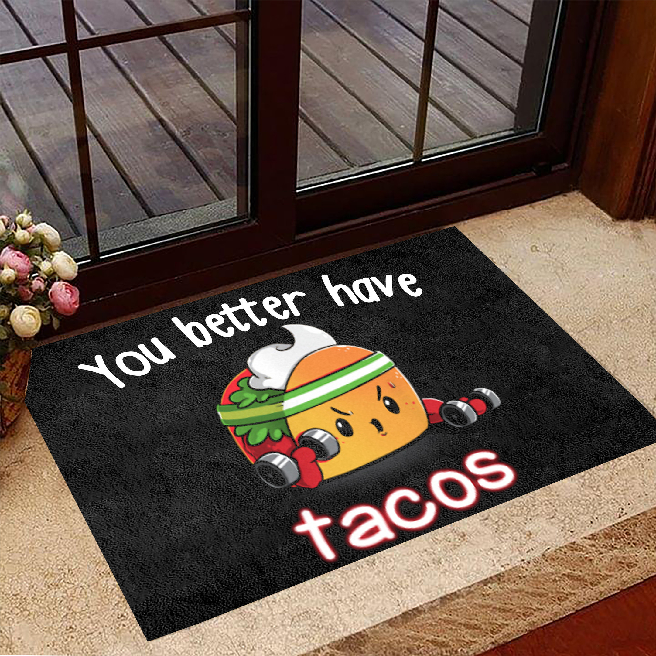 You Better Have Tacos Doormat Taco Bell Merch Funny Doormat Sayings Gift Ideas