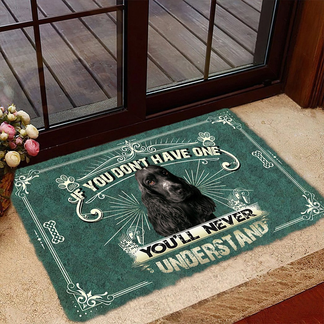 You Don'T Have One Black Cocker Spaniel Doormat Entryway Decor Good Gifts For Dog Owners