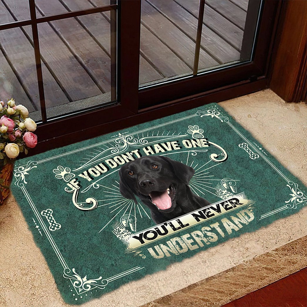 You Don'T Have One Black Labrador Retriever Doormat Entryway Decor Awesome Dog Lover Gifts