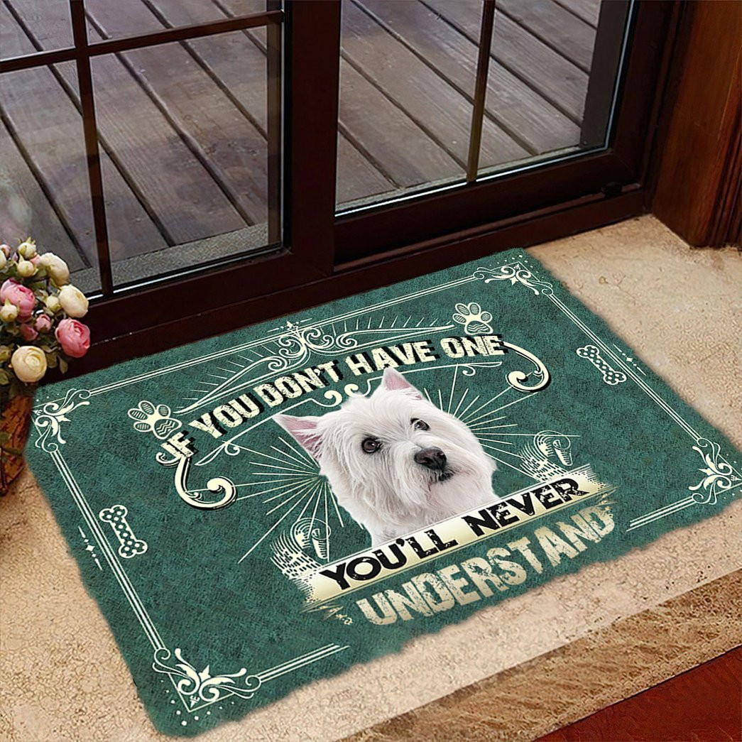 You Don't Have One You'll Never Understand Doormat Dog Welcome Mat Gifts For Dog Owners