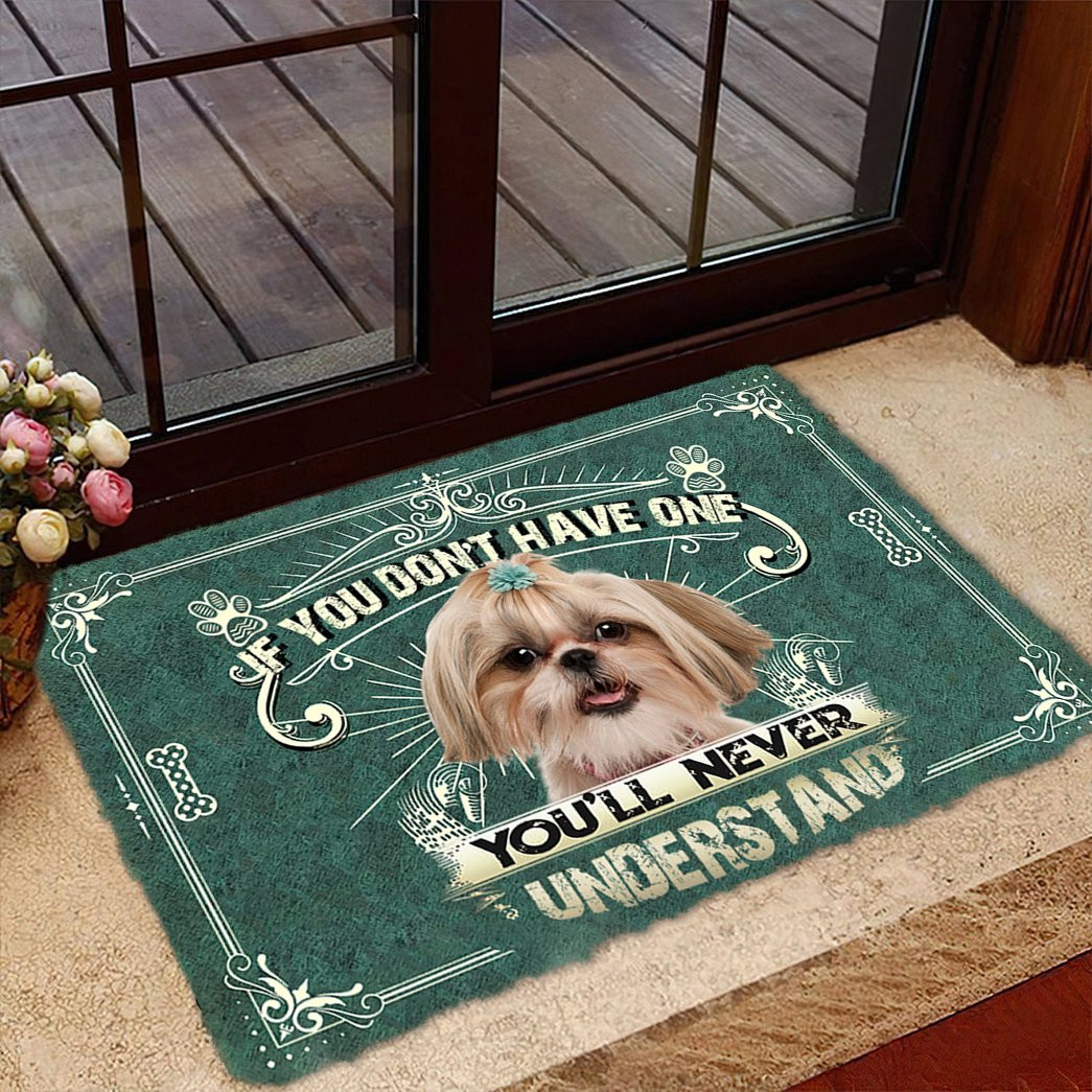 You Don't Have One You'll Never Understand Doormat Pet Door Mat Perfect Gift For Dog Lovers