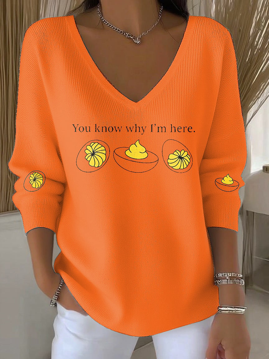 You Know Why I'm Here V-Neck Long Sleeve Shirt Rustic Autumn Apparel Great Thanksgiving Gifts