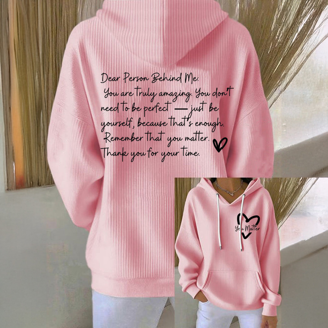 You Matter Dear Person Behind Me Hoodie Inspirational Clothing Mother's Day Gift