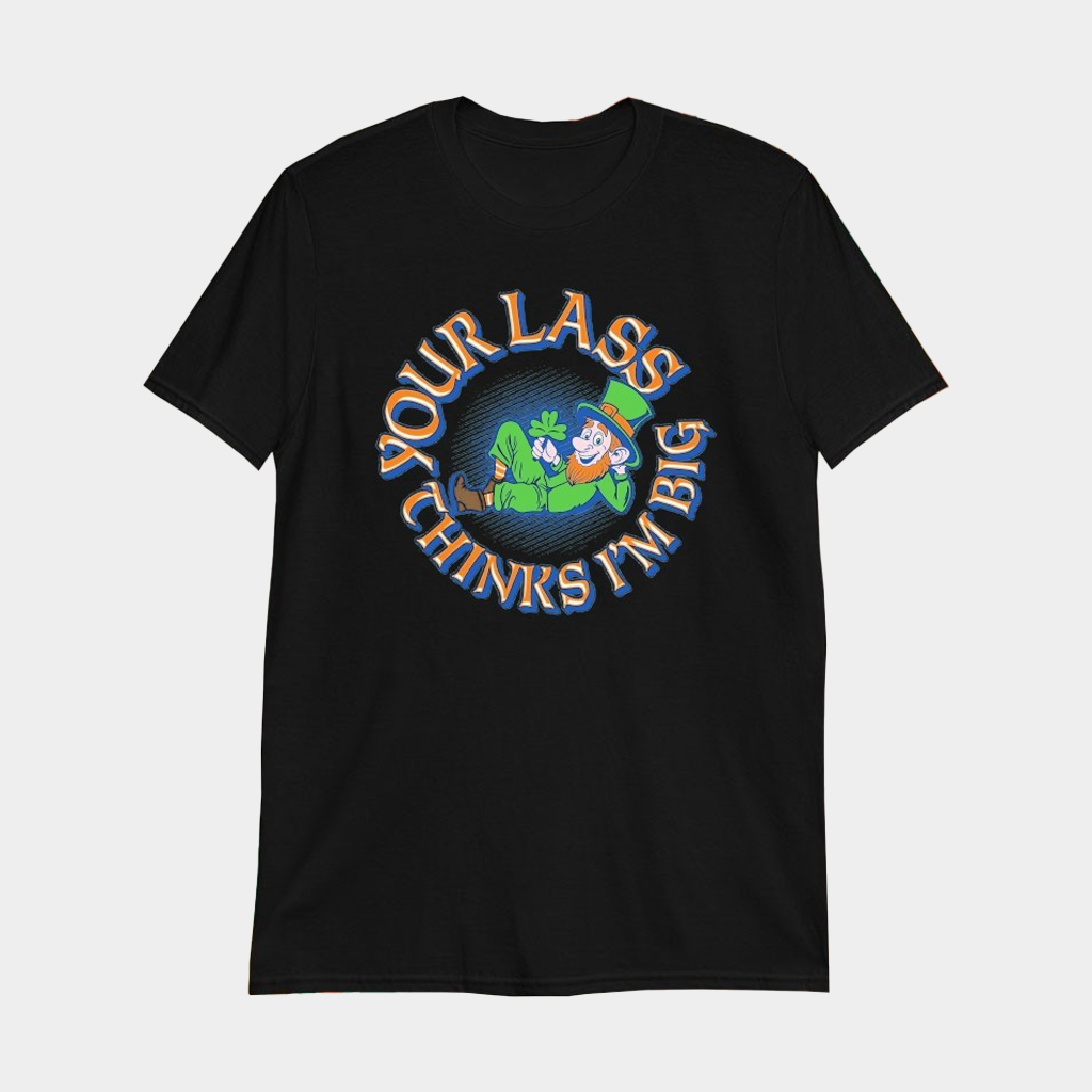 Your Boss Thinks I'm Big St Patrick's Day T-Shirt Gift Ideas For Husband