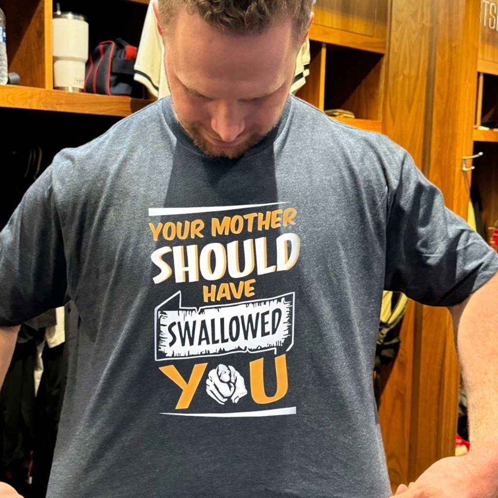 Your Mother Should Have Swallowed You Shirt Funny Birthday Gift For Husband Your Mother Should Have Swallowed You Shirt Funny Birthday Gift For Husband