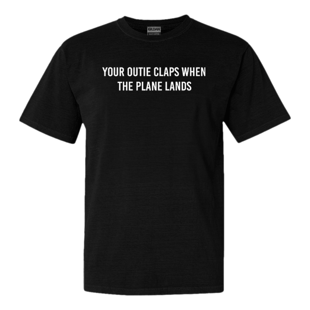 Your Outie Claps When The Plane Lands T-Shirt Funny Tee Gifts For Pilot