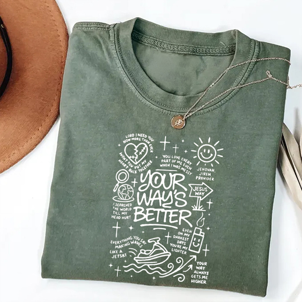 Your Way's Better Christian Graphic T-Shirt In God We Trust Clothes Christian Graphic Gift For Him