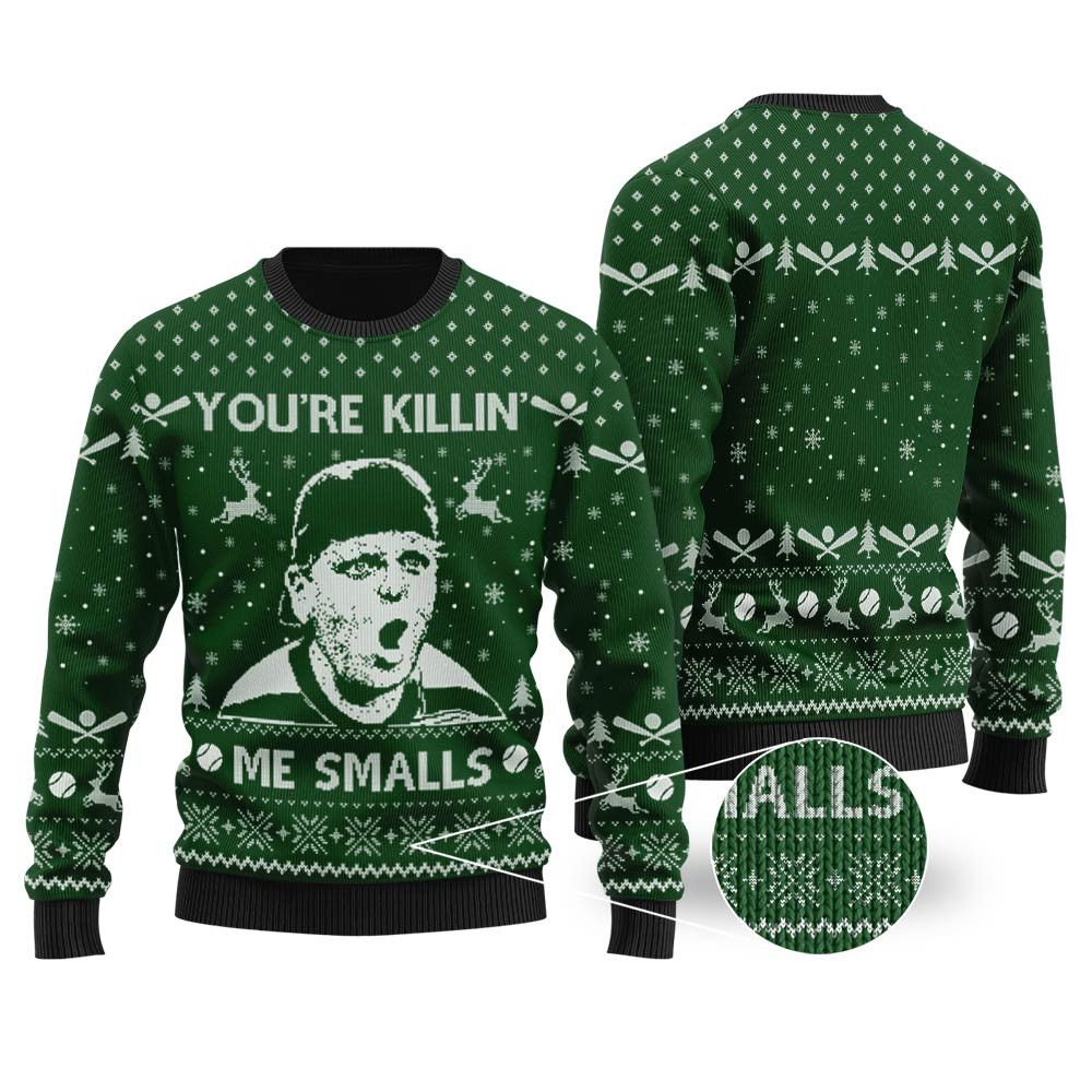 Youre Killin Me Smalls The Sandlot Ugly Christmas Sweater Forest Green Merry Christmas Sweatshirt for Holiday Fun