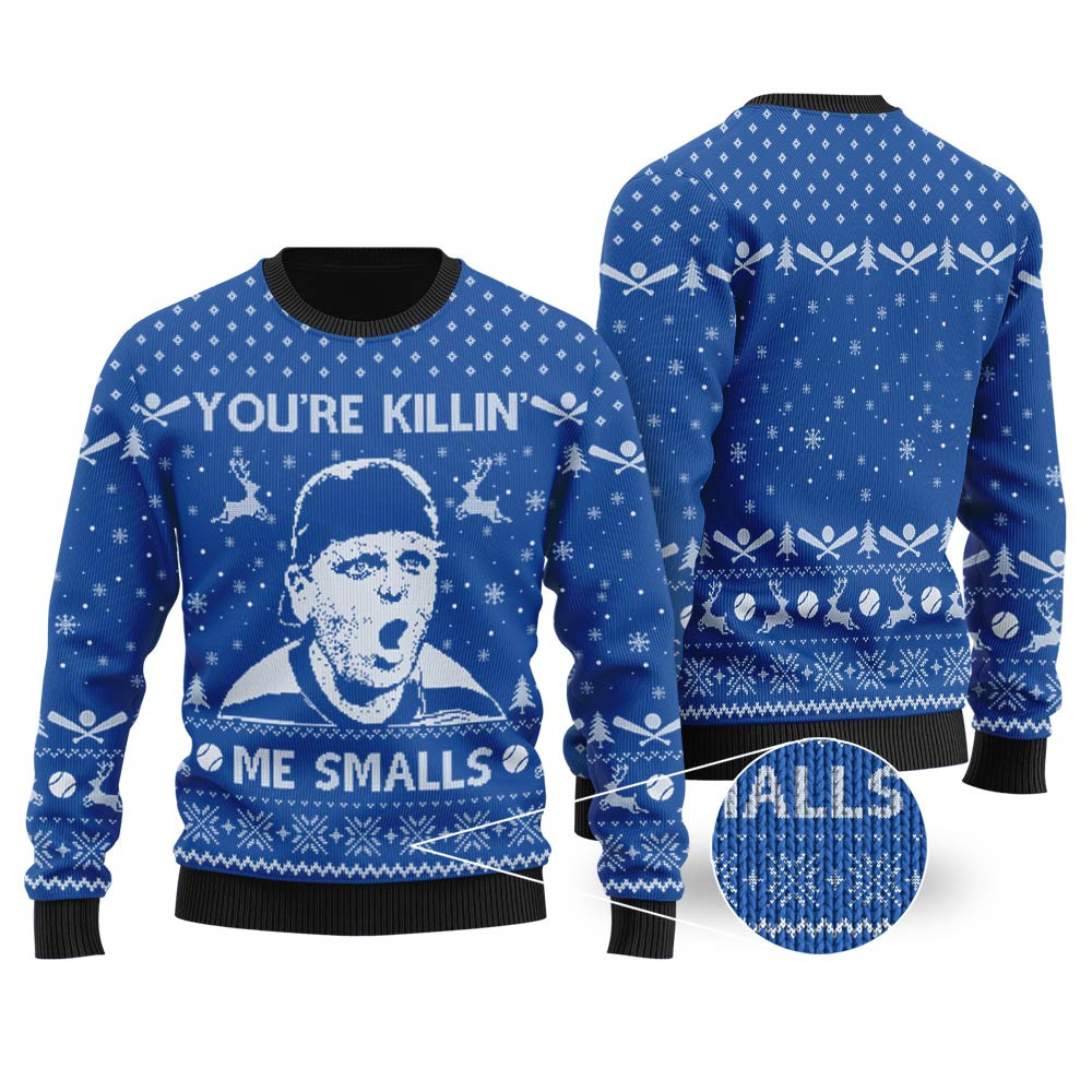 Youre Killin Me Smalls The Sandlot Ugly Christmas Sweater Royal Unique Holiday Merch Gift for Home and Family