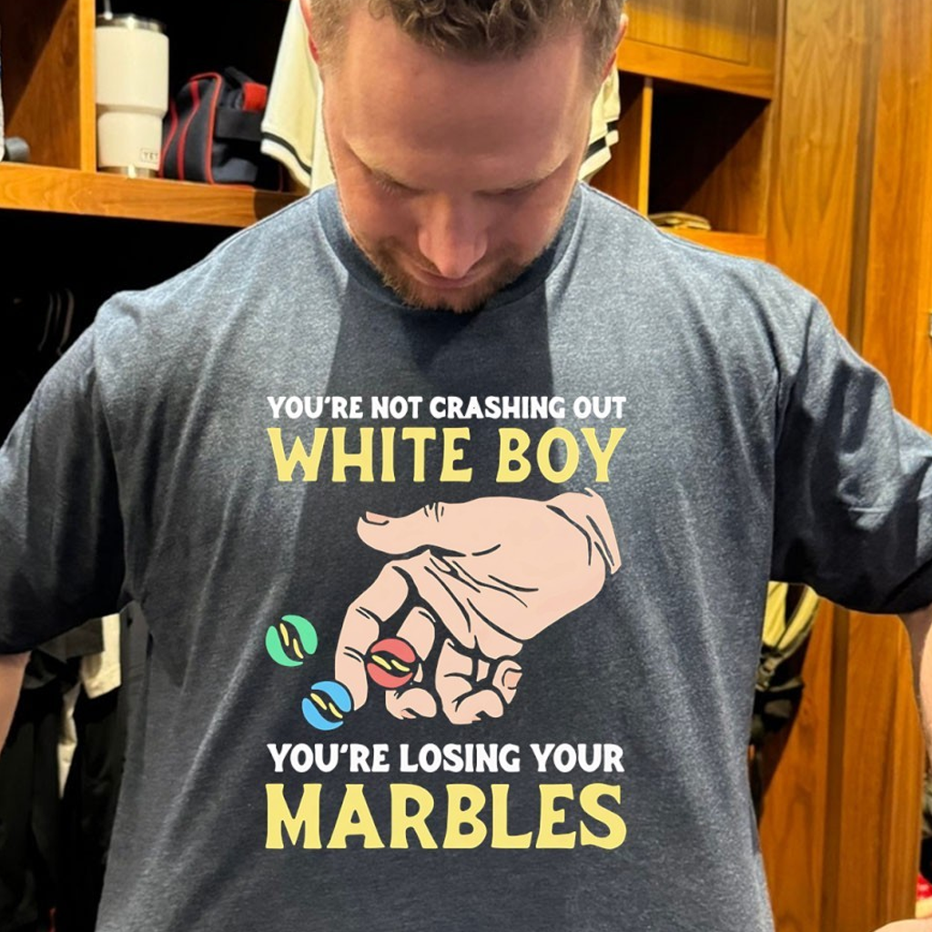 You're Not Crashing Out White Boy You're Losing Your Marbles Shirt Birthday Gift For Husband