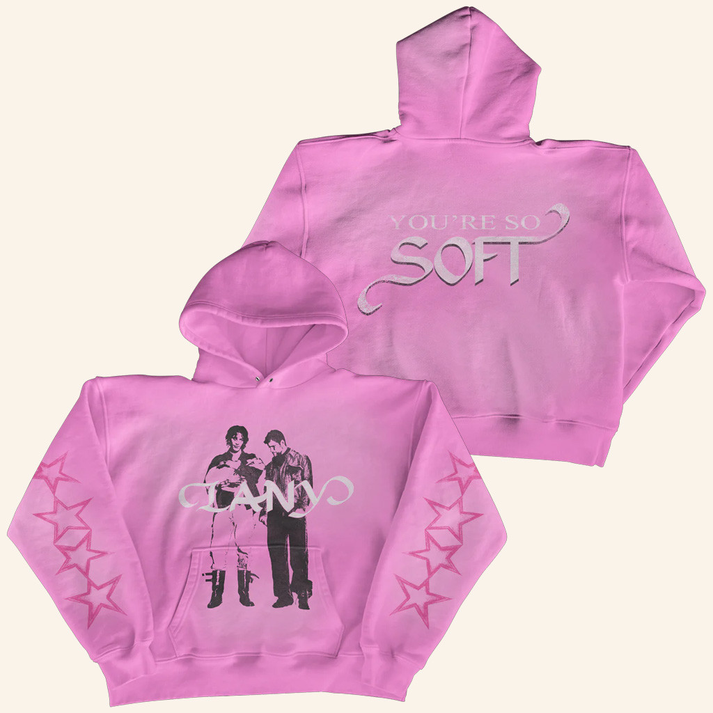 You're So Soft Hoodie