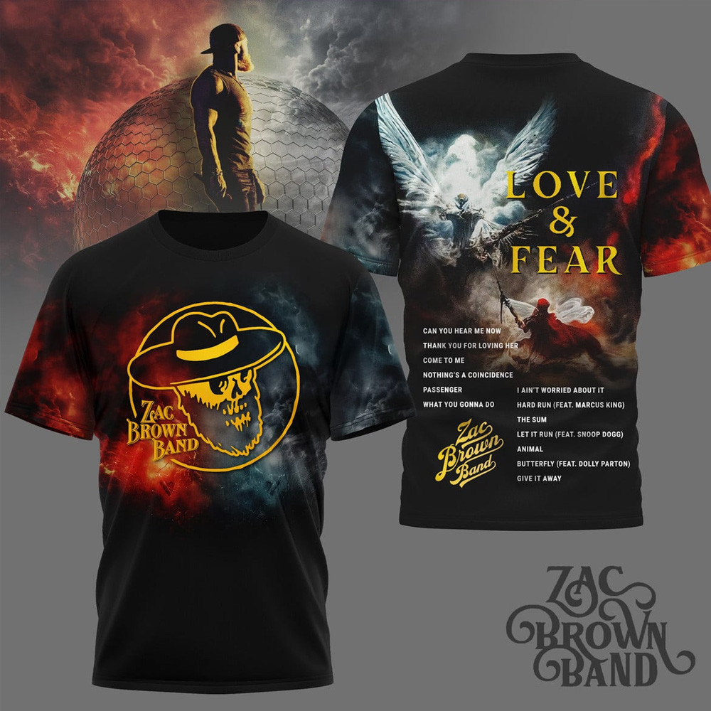 Zac Brown Band Love And Fear T-Shirt Zac Brown Merch Best Gifts For Music Lovers