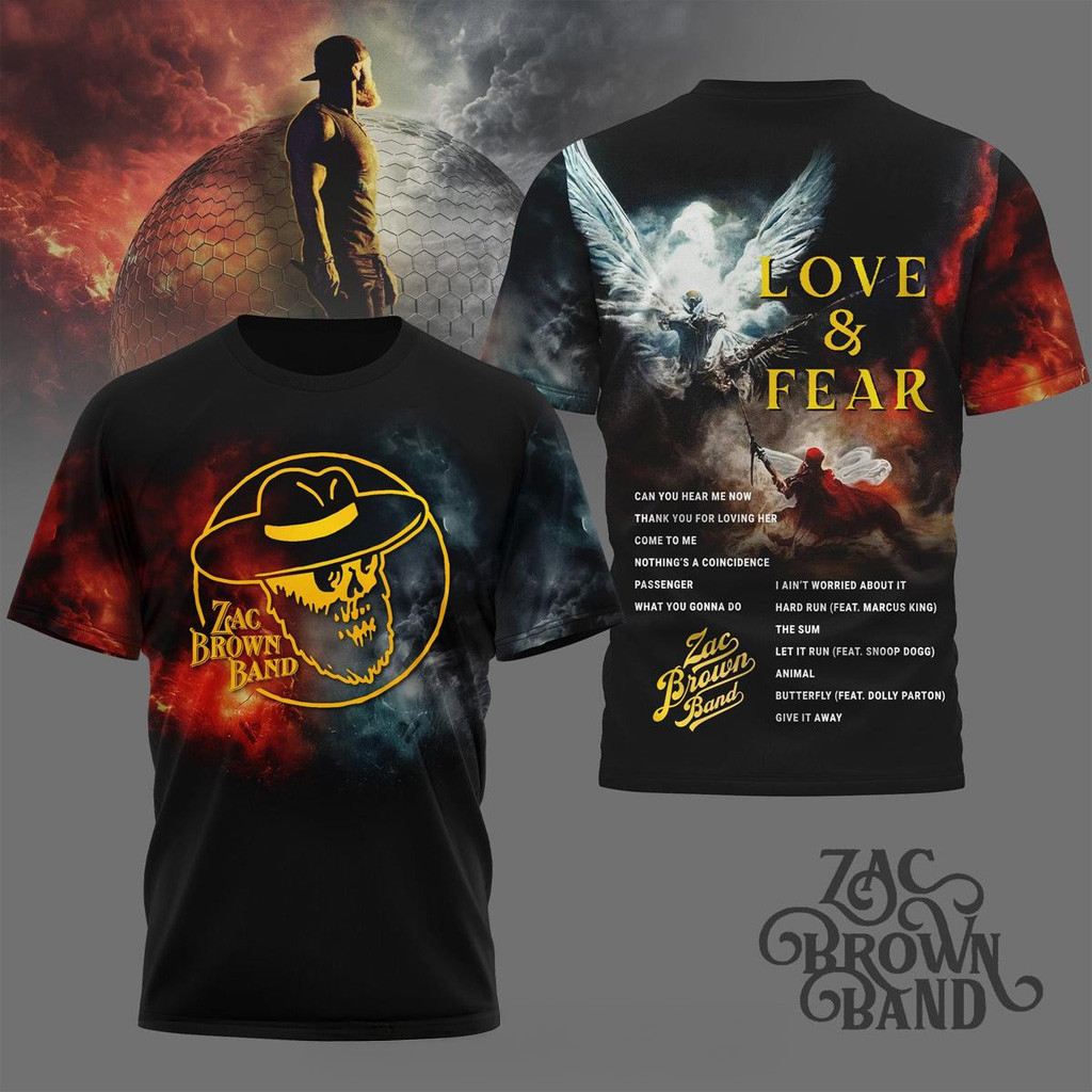 Zac Brown Band Love And Fear T-Shirt Zac Brown Merch Best Gifts For Music Lovers Zac Brown Band Love And Fear T-Shirt Zac Brown Merch Best Gifts For Music Lovers