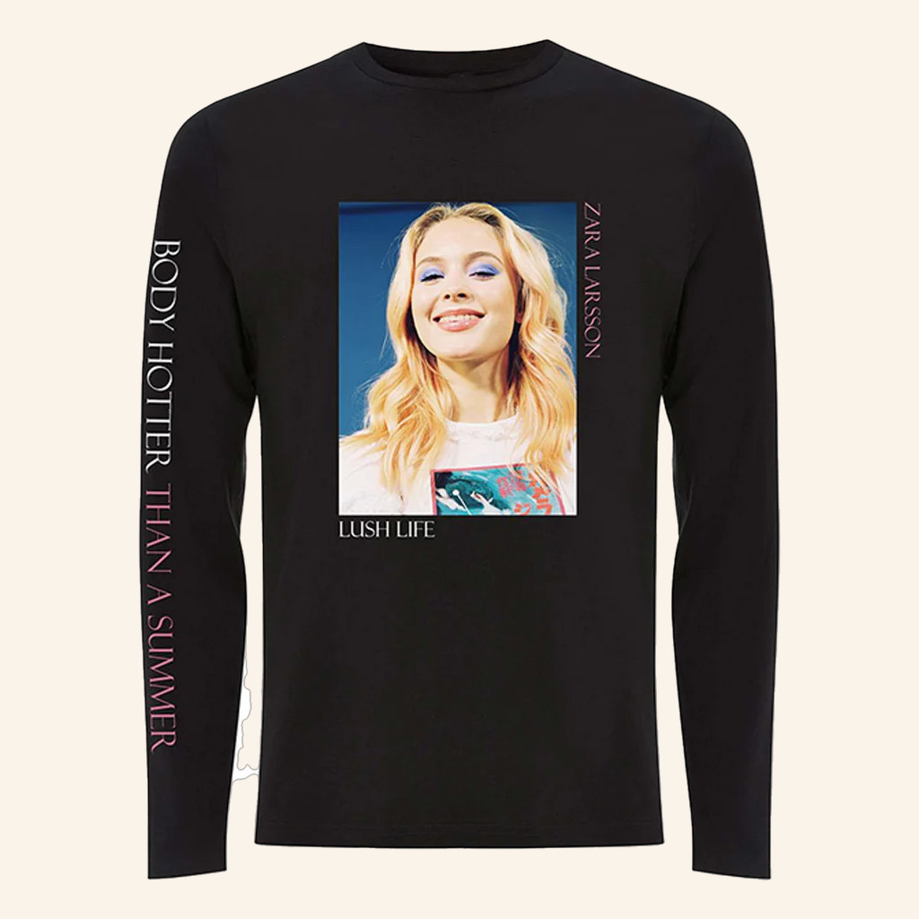 Zara Larsson Merch Body Hotter Than A Summer Long Sleeve T-Shirt Best Gifts For Music Lovers