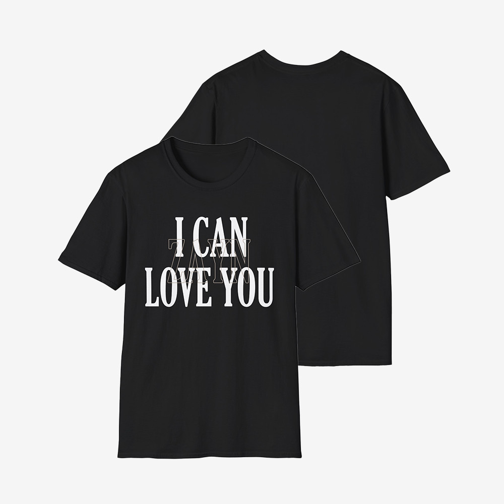Zayn Malik I Can Love You T-Shirt Music Themed Zayn Malik Clothes Music Lover Present