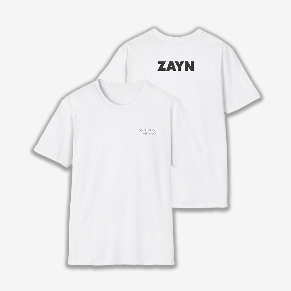 Zayn Malik I Don't Like You Very Much T-Shirt Zayn Malik Shirt Music Fan Gifts