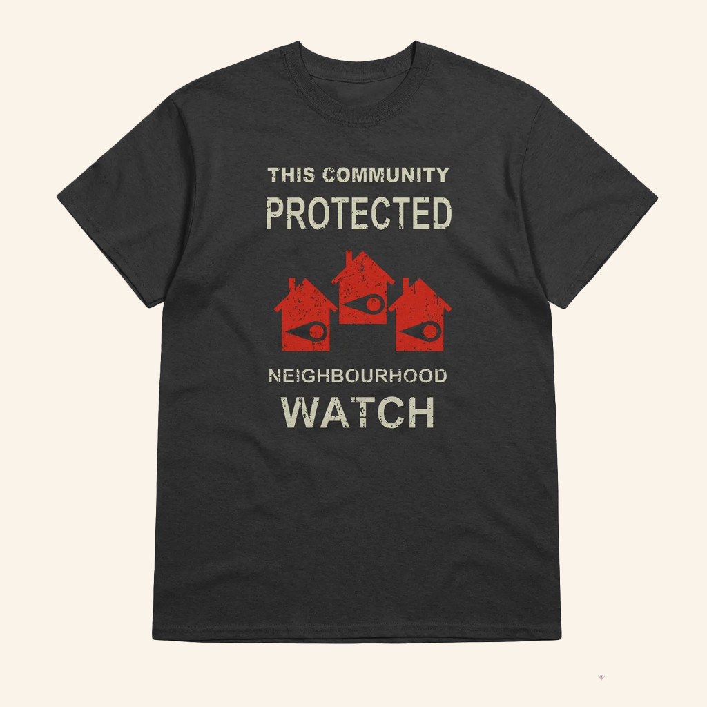 Zeddyzi Merch This Community Protected Neighbourhood Watch Pine Point T-Shirt Gifts For Him