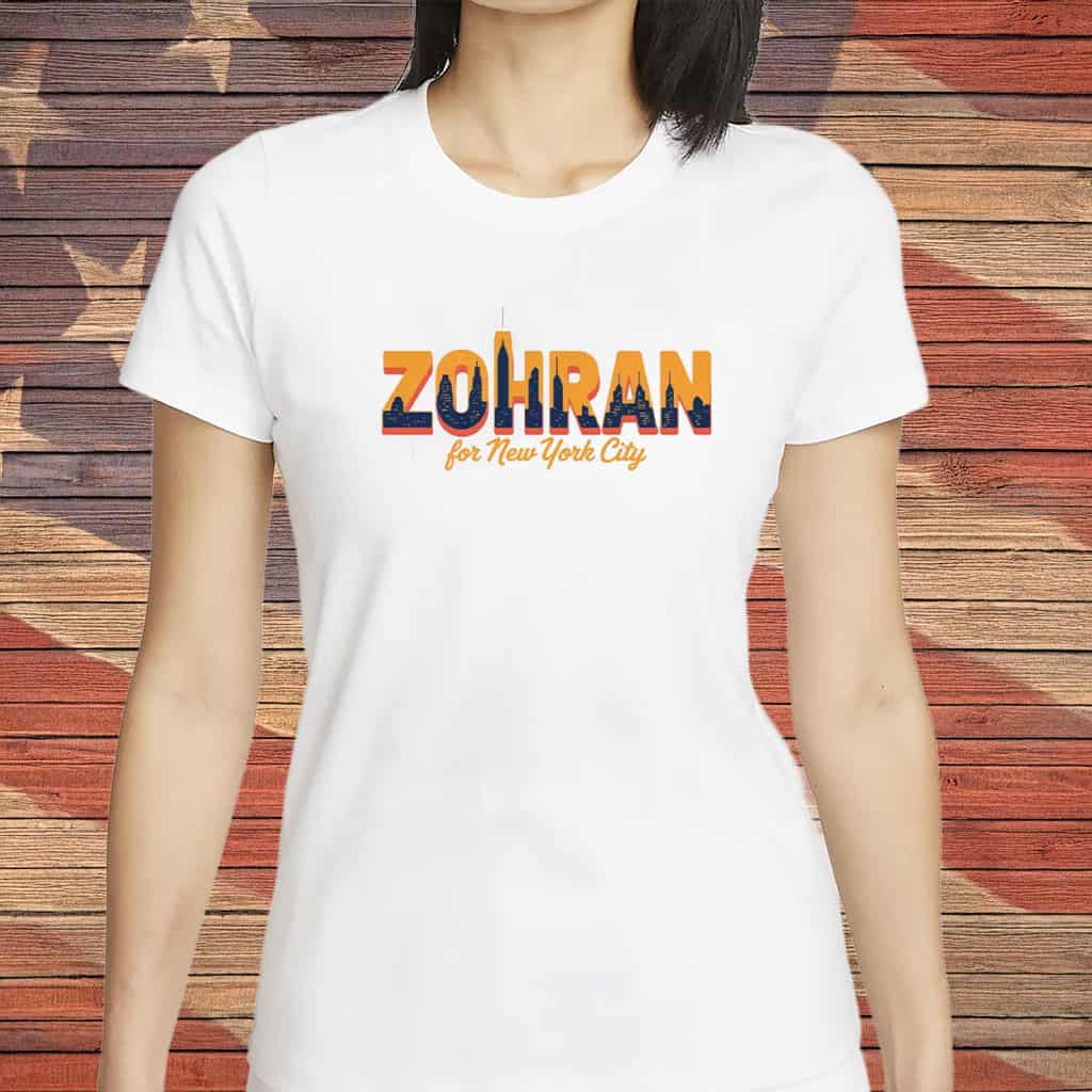 Zohran For New York City T-Shirt NYC Skyline Vote Zohran 2025 Tee Political Gifts For Her