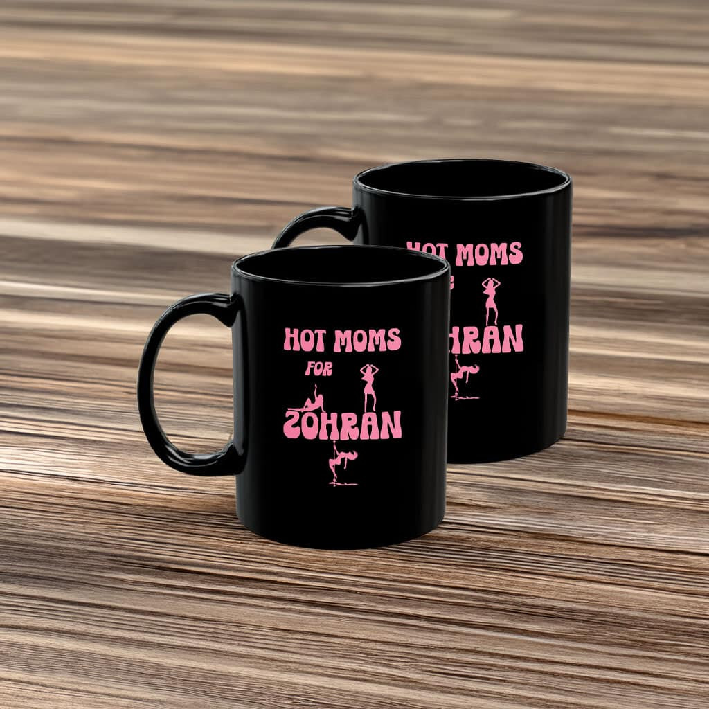 Zohran Mamdani Hot Moms For Zohran Mug Funny Mayoral Coffee Cup Political Themed Gifts