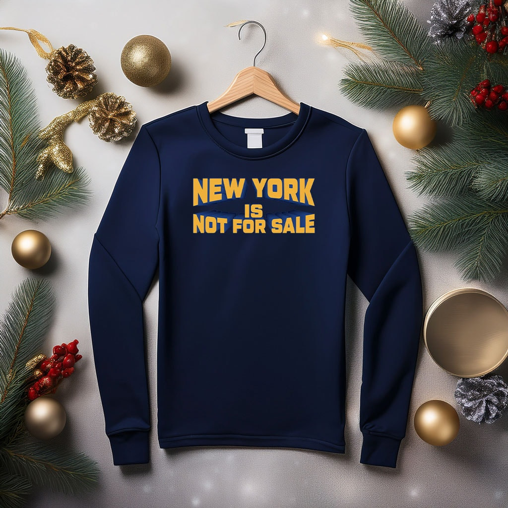 Zohran Mamdani New York Is Not For Sale Sweatshirt Political Activism Mayor Zohran Gifts