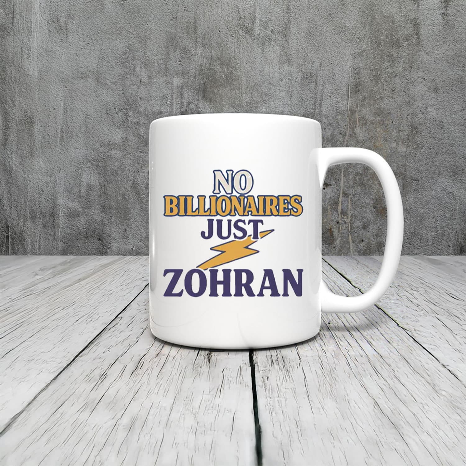 Zohran Mamdani No Billionaires Just Zohran Mug New York Socialist Funny Mayoral Gifts