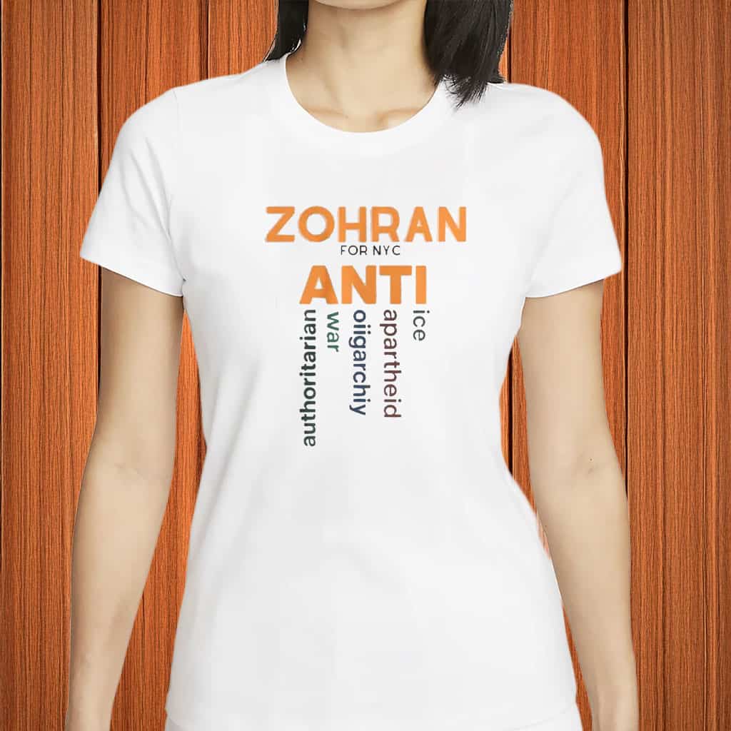 Zohran Mamdani T-Shirt Zohran For NYC Anti Shirt Political NYC Gifts For Activist Supporters