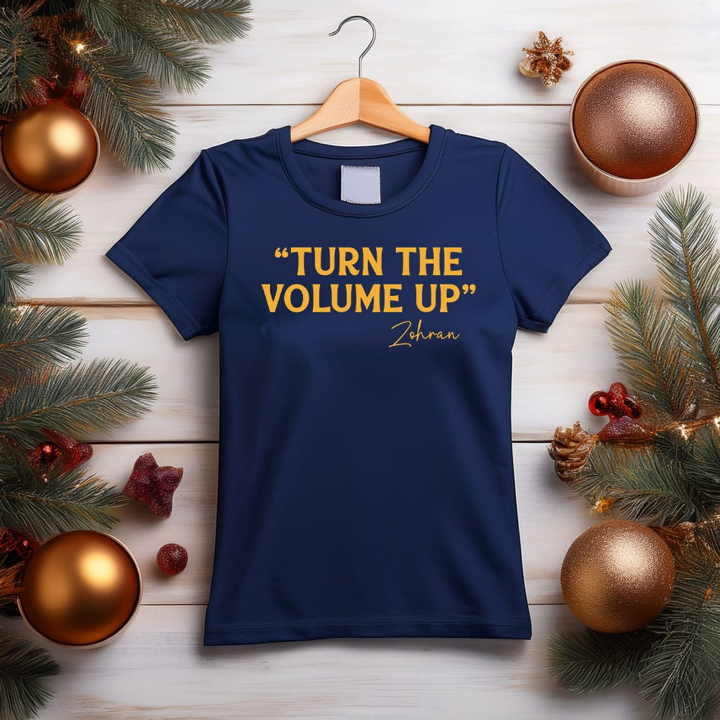 Zohran Mamdani Turn the Volume Up T-Shirt Democrats Socialist Tee New York Mayor Gifts