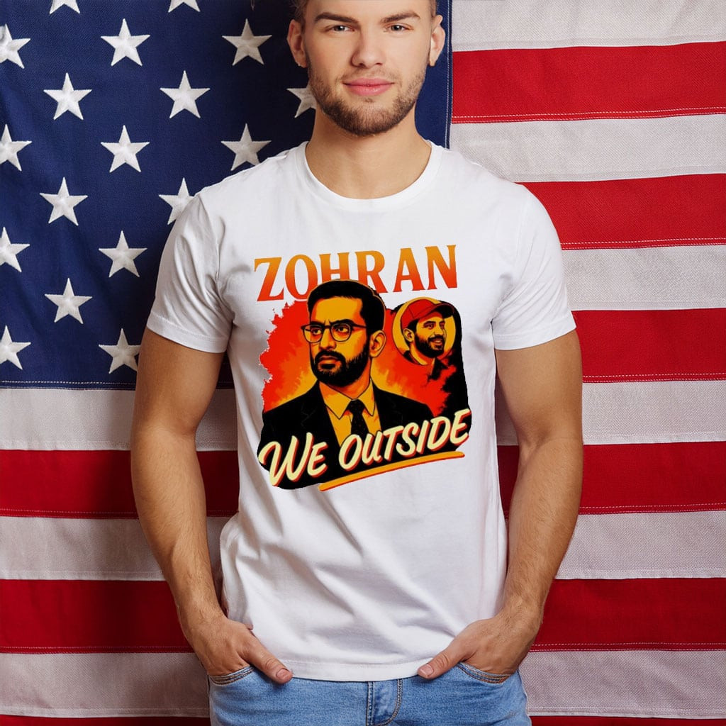 Zohran Mamdani We Outside T-Shirt First Muslim Mayor Tee New York Election Gifts For Her